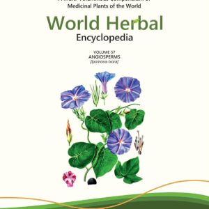 World Herbal Encyclopedia, Volume 57: Angiosperms (Ipomoea-Ixora)
