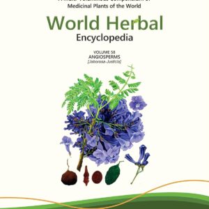World Herbal Encyclopedia, Volume 58: Angiosperms (Jaborosa-Justicia)