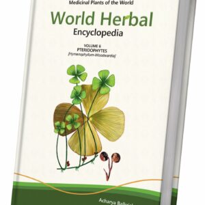 World Herbal Encyclopedia: Volume 6 - Pteridophytes (Hymenophyllum-Woodwardia)