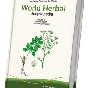 World Herbal Encyclopedia, Volume 61: Angiosperms (Lefebvrea-Ligusticopsis)