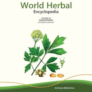World Herbal Encyclopedia, Volume 61: Angiosperms (Lefebvrea-Ligusticopsis)