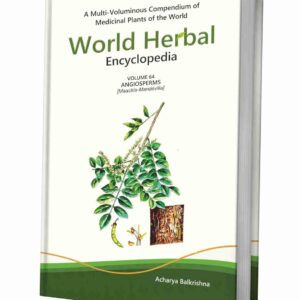 World Herbal Encyclopedia, Volume 64: Angiosperms (Maackia-Mandevilla)