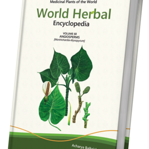 World Herbal Encyclopedia, Volume 68: Angiosperms (Montrichardia-Myxopyrum)