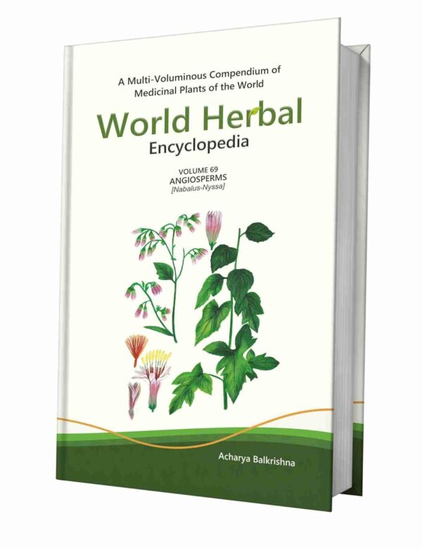 World Herbal Encyclopedia, Volume 69: Angiosperms (Nabalus-Nyssa)
