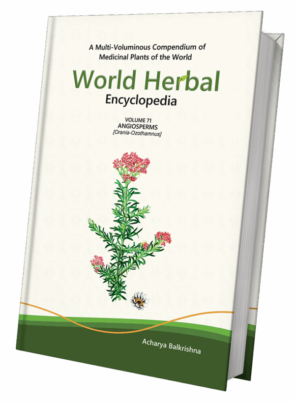World Herbal Encyclopedia, Volume 71: Angiosperms (Orania-Ozothamnus)