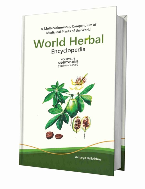 World Herbal Encyclopedia, Volume 72: Angiosperms (Pachira-Parinari)
