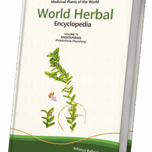 World Herbal Encyclopedia, Volume 74: Angiosperms (Pelatantheria-Phacellaria)