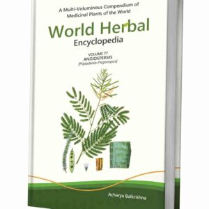 World Herbal Encyclopedia, Volume 77: Angiosperms (Piptadenia-Pogonopus)