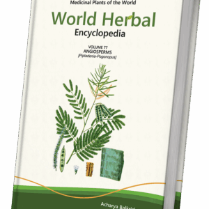 World Herbal Encyclopedia, Volume 77: Angiosperms (Piptadenia-Pogonopus)