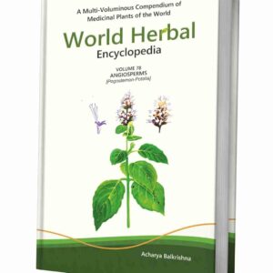 World Herbal Encyclopedia, Volume 78: Angiosperms (Pogostemon-Potalia)