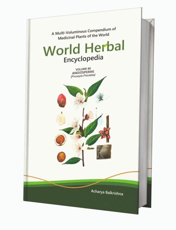 World Herbal Encyclopedia, Volume 80: Angiosperms (Prosopis-Psoralea)