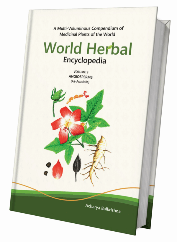 World Herbal Encyclopedia: Volume 9 -  Angiosperms (Aa-Acaciella)