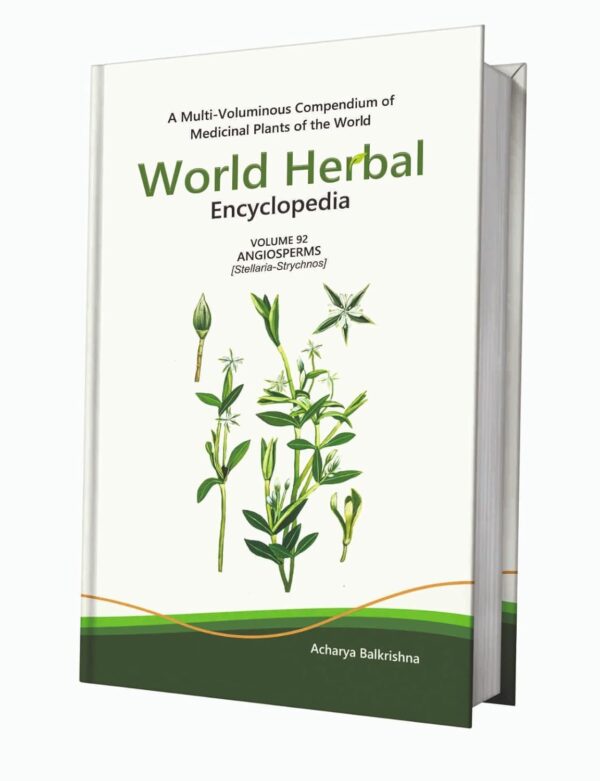World Herbal Encyclopedia, Volume 92: Angiosperms (Stellaria-Strychnos)