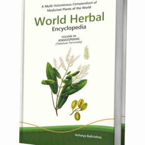 World Herbal Encyclopedia, Volume 94: Angiosperms (Tabebuia-Terminalia)