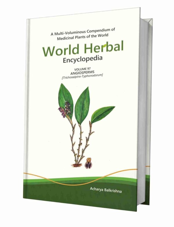 World Herbal Encyclopedia, Volume 97: Angiosperms (Trichosalpinx-Typhonodorum)