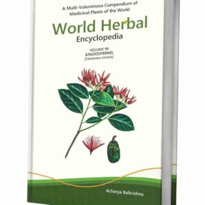 World Herbal Encyclopedia, Volume 99: Angiosperms (Vantanea-Vicatia)