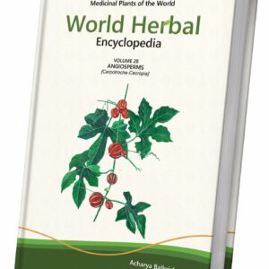World Herbal Encyclopedia, Volume 28: Angiosperms (Carpotroche-Cecropia)