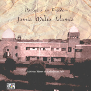 Partners in Freedom Jamia Millia Islamia