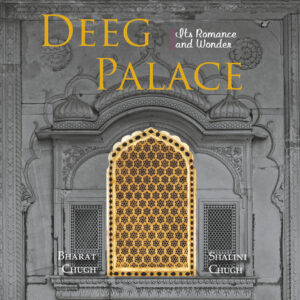 Deeg Palace : Its Romance and Wonder