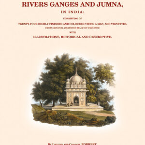 A Picturesque Tour Along The Rivers Ganges and Jumna, In India
