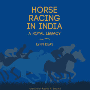 Horse Racing in India: A Royal Legacy