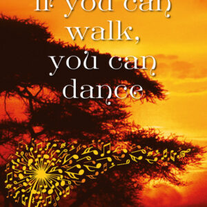 If You Can Walk, You Can Dance