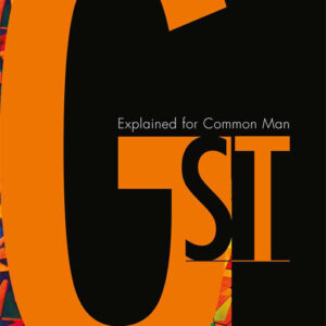 GST Explained for Common Man