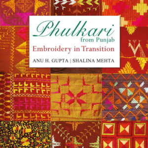 Phulkari From Punjab: Embroidery In Transition