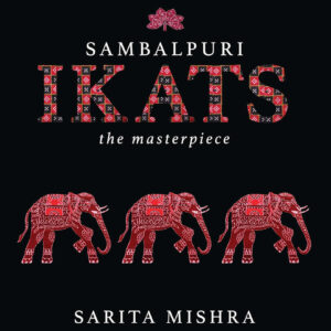 Sambalpuri Ikats: The Masterpiece