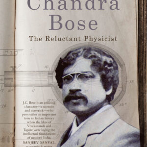 Jagadish Chandra Bose: The Reluctant Physicist