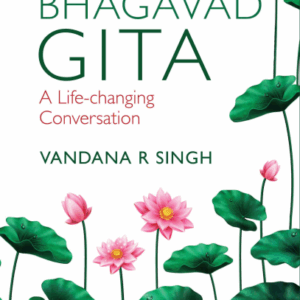 The Bhagavad Gita: A Life-changing Conversation (H.B)