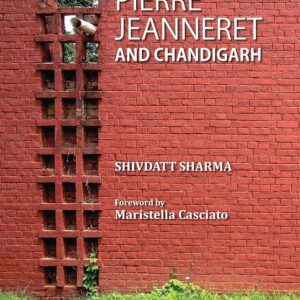 Pierre Jeanneret and Chandigarh