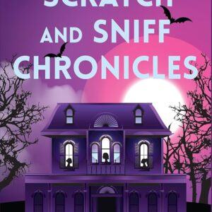 The Scratch and Sniff Chronicles