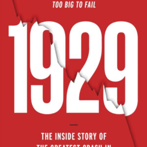 1929 : The Inside Story of the Greatest Crash in Wall Street History