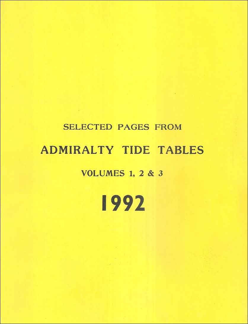 Selected Pages From Admiralty Tide Tables Volumes 1, 2 & 3 - 1992 1 Selected Pages From Admiralty Tide Tables Volumes 1, 2 & 3 - 1992