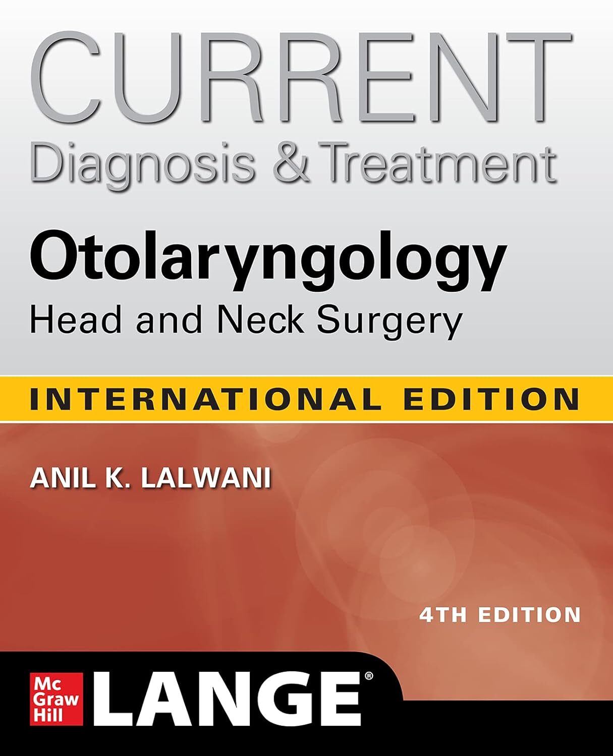 Current Diagnosis Treatment Otolaryngology Head And Neck Surgery, 4th Edition, IE 1 Current Diagnosis Treatment Otolaryngology Head And Neck Surgery, 4th Edition, IE