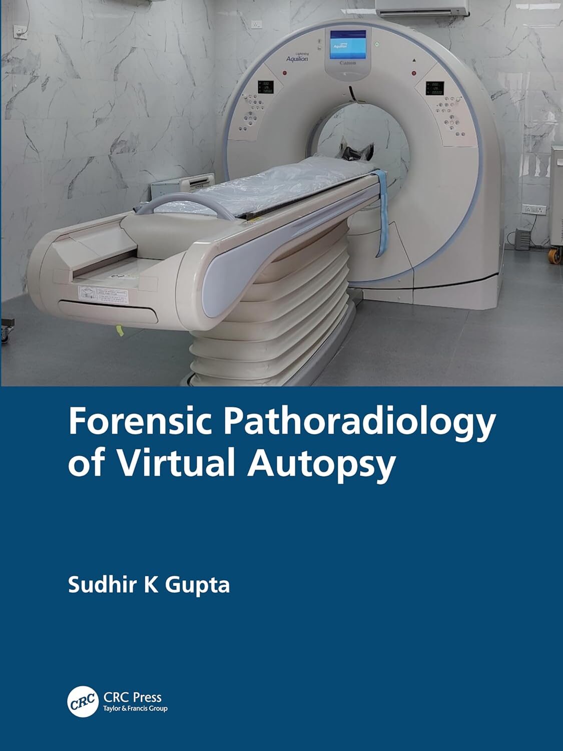 Forensic Pathoradiology of Virtual Autopsy, 1st Edition 1 Forensic Pathoradiology of Virtual Autopsy, 1st Edition