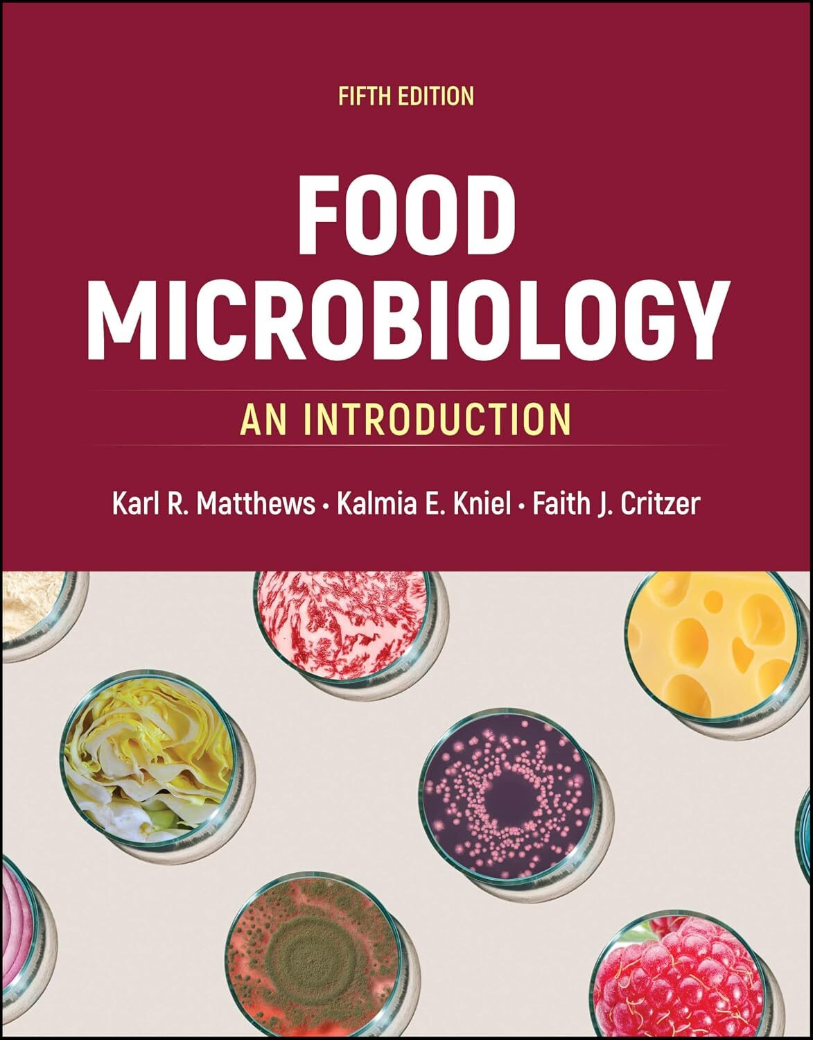 Food Microbiology: An Introduction, 5th Edition 1 Food Microbiology: An Introduction, 5th Edition