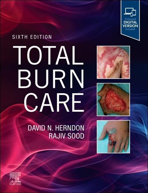 Total Burn Care, 6th Edition 1 Total Burn Care, 6th Edition