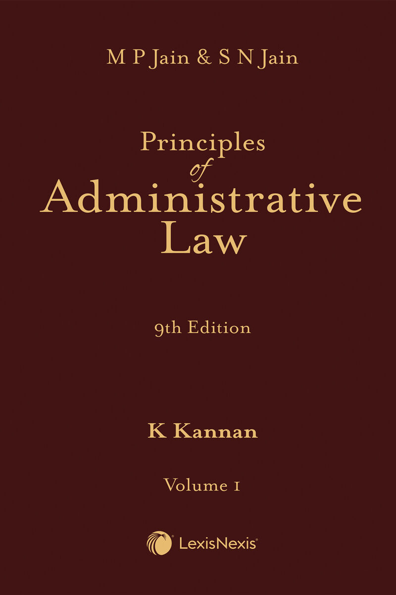 Principles of Administrative Law (Set of 2 Vols.) by MP Jain & SN Jain - 9th Edition 2021 1 Principles of Administrative Law (Set of 2 Vols.) by MP Jain & SN Jain - 9th Edition 2021