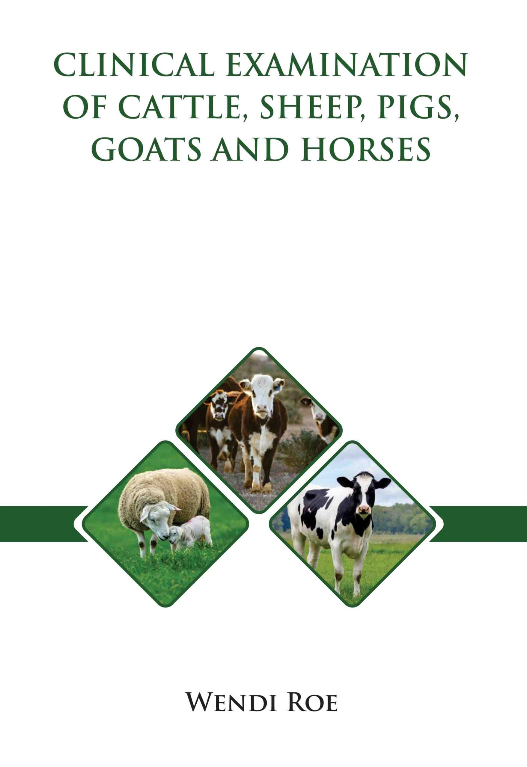 Clinical Examination of Cattle Sheep Pigs Goats and Horses